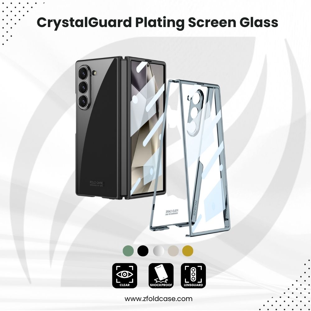 CrystalGuard Z Fold 6, 5 Plating Screen Glass Case